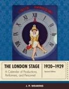 J. P. Weanng, J P Wearing, J. P. Wearing, J. P. Wearing - The London Stage 1920-1929