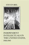 Steven Biel, Grant Reeher, Rozalina Ryvkina - Independent Intellectuals in the United States, 1910-1945
