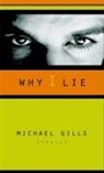 Michael Gills - Why I Lie