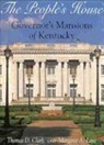 Thomas D Clark, Thomas D. Clark, Thomas Dionysius Clark, Margaret A Lane, Margaret A. Lane - The People's House