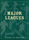 Thomas W. Brucato - Major Leagues