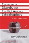 Betty Achinstein, Jonas F Soltis, Jonas F. Soltis - Community, Diversity, and Conflict Among Schoolteachers