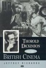 Jeffrey Richards - Thorold Dickinson and the British Cinema