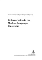 Manuel Jiménez Raya, Terry Lamb - Differentiation in the Modern Languages Classroom
