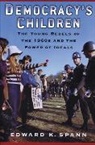 Edward Spann, Edward K Spann, Edward K. Spann - Democracy's Children