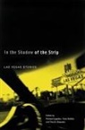 Tina D. Eliopulos, Richard Logsdon, Todd Moffett, Tina D. Eliopulos, Richard Logsdon, Todd Scott Moffett - In the Shadow of the Strip: Las Vegas Stories