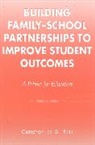 Christopher Petr, Christopher G Petr, Christopher G. Petr, Petr Christopher G. - Building Family-School Partnerships to Improve Student Outcomes
