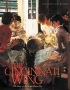 J. Aronson, Julie Aronson, Julie Aronson - The Cincinnati Wing: The Story of Art in the Queen City