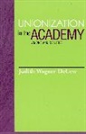 Judith Decew, Judith Wagner Decew, DeCew Judith Wagner - Unionization in the Academy