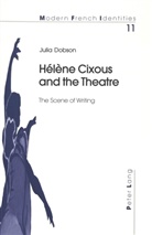 Julia Dobson - Hélène Cixous and the Theatre