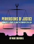 Ward Churchill - Perversions of Justice: Indigenous Peoples and Angloamerican Law