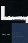 Janos Andrew, Andrew Janos, Andrew C Janos, Andrew C. Janos - East Central Europe in the Modern World