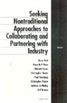 Et Al, Christopher Hanks, Bruce Held, Kenneth Horn, Kenneth P Horn, Kenneth P. Horn... - Seeking Nontraditional Approaches to Collaborating and Partnering with Industry
