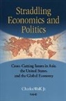 Charles Wolf, Jr. Wolf - Straddling Economics and Politics