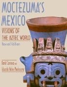 David Carrasco, Eduardo Matos Moctezuma, Scott Sessions - Moctezuma's Mexico