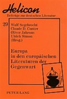 Claude D. Conter, Oliver Jahraus, Oliver Jahraus u a, Wulf Segebrecht, Ulrich Simon - Europa in den europäischen Literaturen der Gegenwart