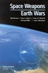 Sean Edwards, Sean J.A. Edwards, Jennifer Gross, Dana J Johnson, Dana J. Johnson, Michael Miller... - Space Weapons, Earth Wars