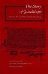 Luis Lasso De La Vega, Sousa Lisa, James Lockhart, Stafford Poole C. M., Stafford Poole, Miguel Sanchez... - The Story of Guadalupe