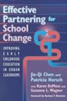 et al, Jie-Qi Chen, Karen K de Moss, et al, Patricia Horsch, Jie-Qi Chen... - Effective Partnering for School Change