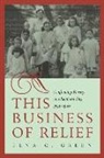 Elna Green, Elna C Green, Elna C. Green - This Business of Relief