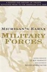 L. Barnett, Roger Rosentreter, Le Roy Barnett, LeRoy Barnett, Roger Rosentreter - Michigan's Early Military Forces