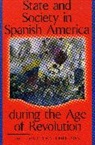 Victor M Uribe-Uran, Victor M. Uribe-Uran - State and Society in Spanish America During the Age of Revolution