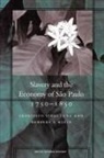 Carlo S. D'Este, Herbert Klein, Herbert S Klein, Herbert S. Klein, Francisco Luna, Francisco Vidal Luna - Slavery and the Economy of São Paulo, 1750-1850