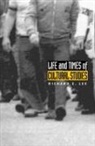 Lee, Richard E Lee, Richard E. Lee - Life and Times of Cultural Studies