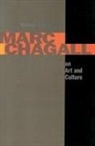 Marc Chagall, Benjamin Harshav, Benjamin Harshav - Marc Chagall on Art and Culture