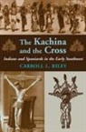 Carroll Riley, Carroll L Riley, Carroll L. Riley, Professor Emeritus Carroll L Riley - Kachina and the Cross