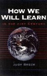 Judy Breck - How We Will Learn in the 21st Century