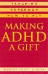 Robert Cimera, Robert E. Cimera, Robert Evert Cimera - Making ADHD a Gift
