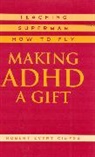 Robert E. Cimera, Robert Evert Cimera - Making ADHD a Gift