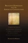 Franklyn S. Haiman - Religious Expression and the American Constitution