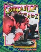 Bobbie Kalman - The Computer from A to Z
