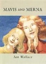 Ian Wallace, Ian Wallace - Mavis and Merna