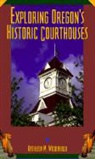 Kathleen M Wiederhold, Kathleen M. Wiederhold - Exploring Oregon's Historic Courthouses