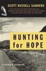 Scott R. Sanders, Scott Russell Sanders - Hunting for Hope