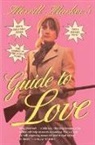 Markoe, Merrill Markoe, Markoe Merrill - Merrill Markoe''s Guide to Love