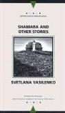 S. V. Vasilenko, Svetlana Vasilenko, Helena Goscilo - Shamara and Other Stories