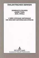 Internationale Gesellschaft, Domenico Losurdo, André Tosel - L'idée d'époque historique- Die Idee der historischen Epoche
