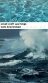 Kate Braverman - Small Craft Warnings: Stories