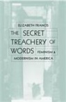 Elizabeth Francis - Secret Treachery Of Words