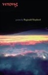 Reginald Shepherd - Wrong