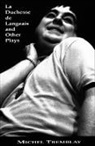 Michel Tremblay, John Van Burek - Duchesse de Langeais & Other Plays