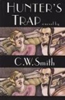 C W Smith, C. Smith, C. W. Smith, Chris Wayne Smith, Cw Smith - Hunter's Trap