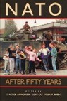 Sean Kay, Kay Sean, S. Victor Papacosma, Victor S Papacosma, Victor S. Papacosma, Mark R Rubin... - NATO after Fifty Years
