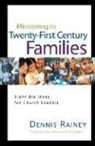 Dennis Rainey - Ministering to Twenty-First Century Families