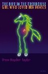 Drew Hayden Taylor - The Boy in the Treehouse / The Girl Who Loved Her Horses