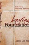 James Beall, James L. Beall - Laying the Foundation